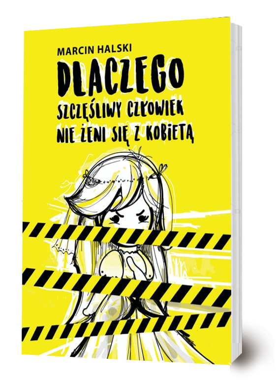 Dlaczego szczęśliwy człowiek nie żeni się z kobietą - Marcin Halski