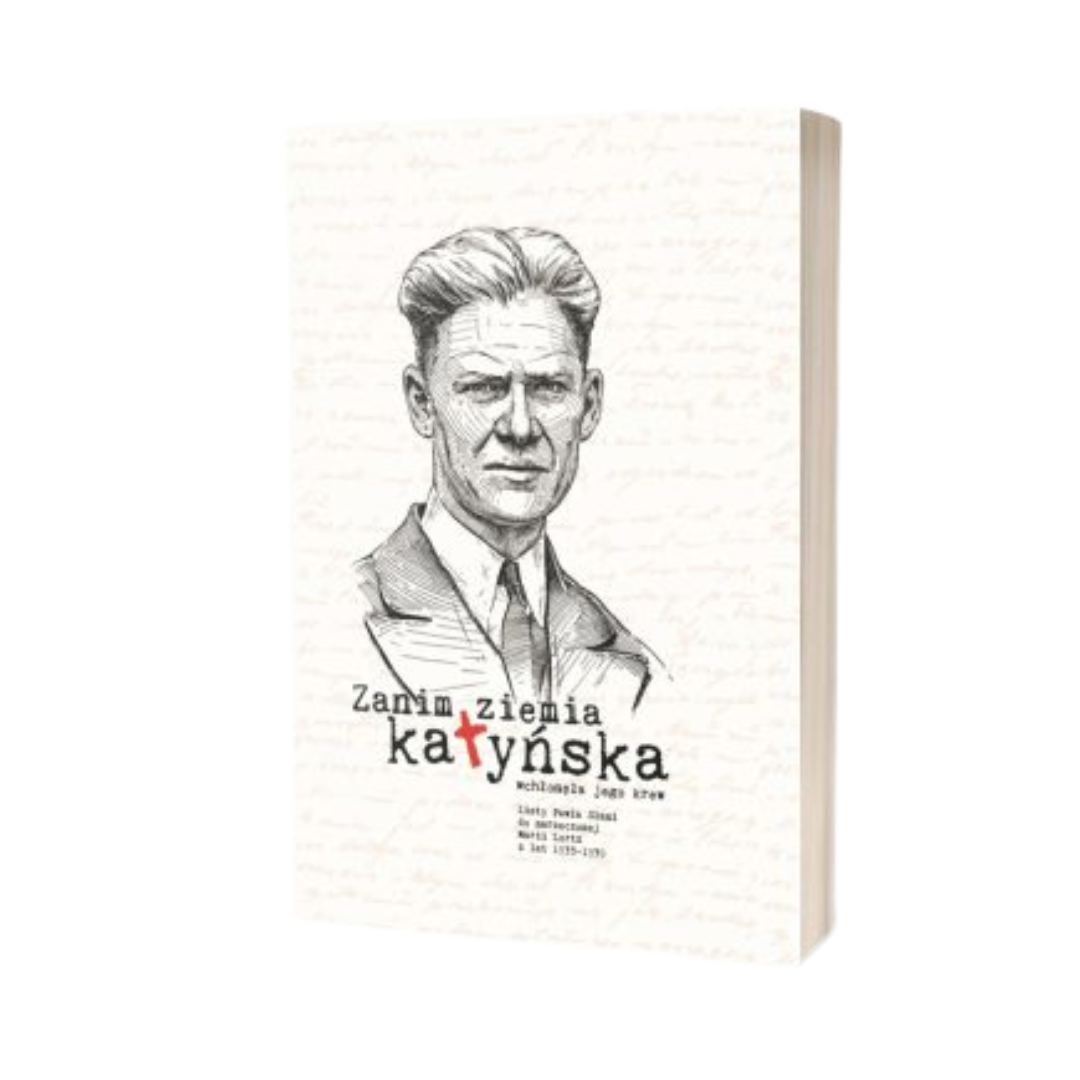 "Zanim ziemia katyńska wchłonęła jego krew"